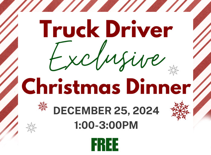 Truck Driver Exclusive Christmas Dinner - December 25, 2024 from 1pm to 3pm - FREE